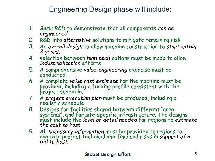 Engineering Design phase will include: 1. 2. 3. 4. 5. 6. 7. 8. 9.