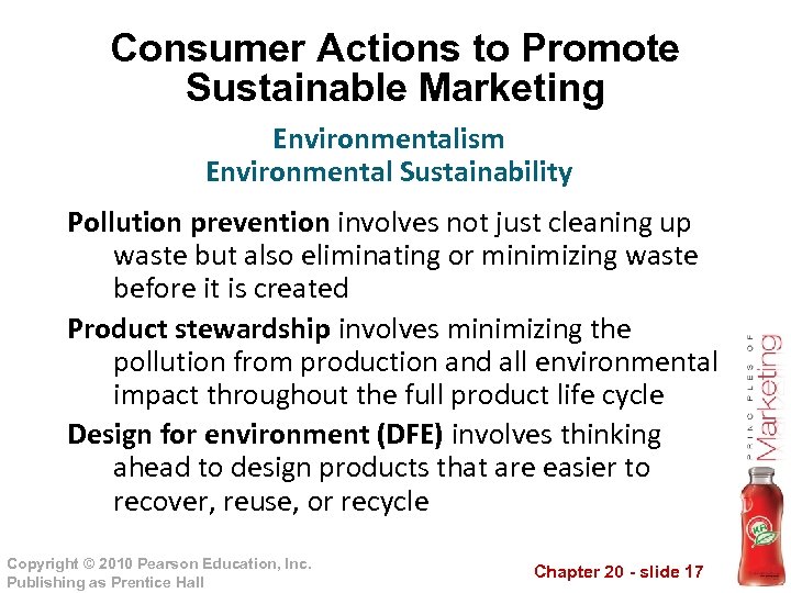 Consumer Actions to Promote Sustainable Marketing Environmentalism Environmental Sustainability Pollution prevention involves not just