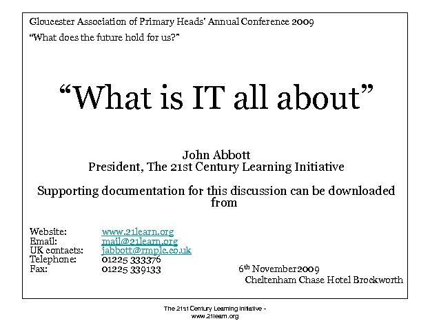 Gloucester Association of Primary Heads’ Annual Conference 2009 “What does the future hold for