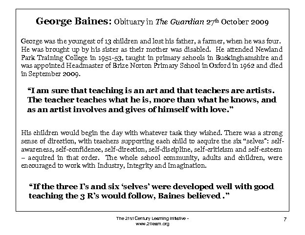 George Baines: Obituary in The Guardian 27 th October 2009 George was the youngest