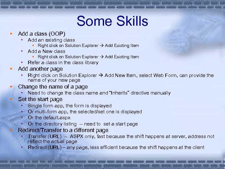 Some Skills § Add a class (OOP) • Add an existing class § Right