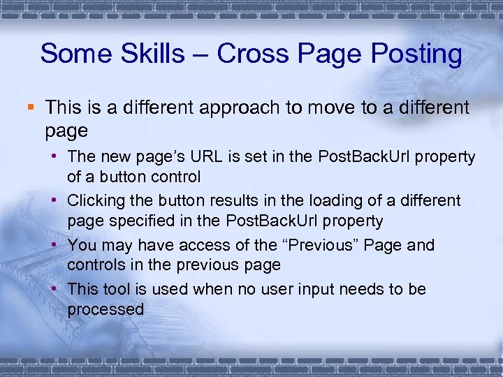 Some Skills – Cross Page Posting § This is a different approach to move