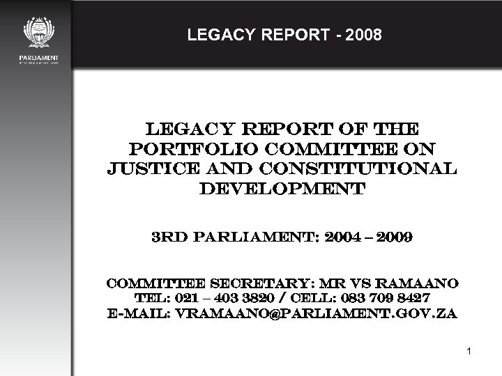 LEGACY REPORT - 2008 LEGACY REPORT OF THE portfolio COMMITTEE ON justice and constitutional