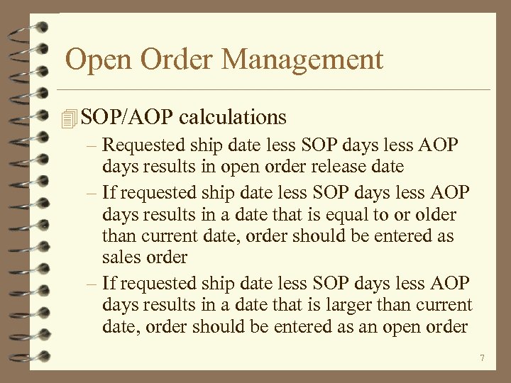 Open Order Management 4 SOP/AOP calculations – Requested ship date less SOP days less