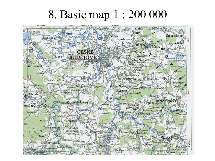 8. Basic map 1 : 200 000 