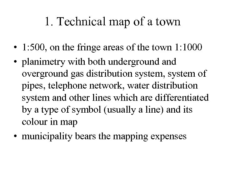 1. Technical map of a town • 1: 500, on the fringe areas of