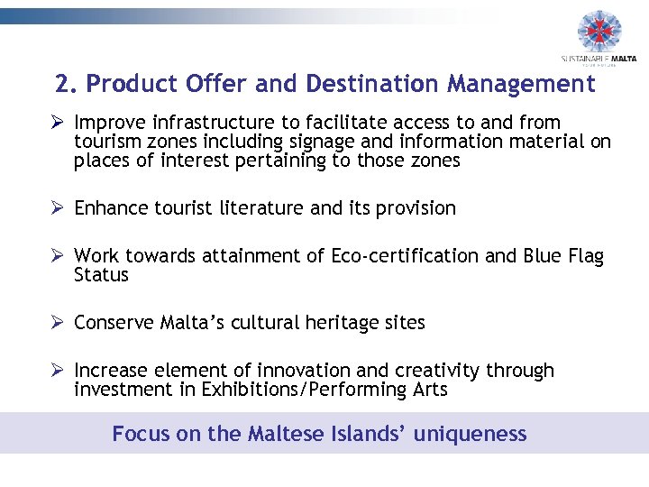 2. Product Offer and Destination Management Ø Improve infrastructure to facilitate access to and