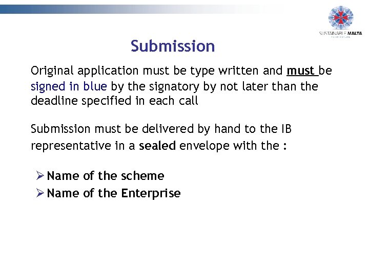 Submission Original application must be type written and must be signed in blue by