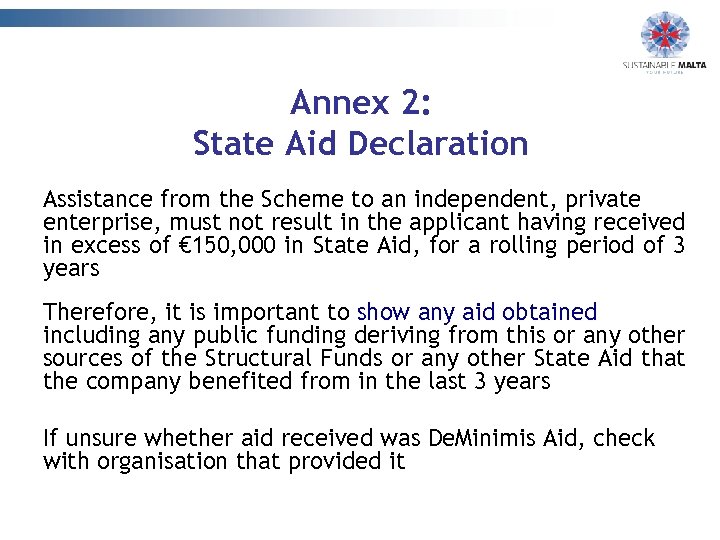 Annex 2: State Aid Declaration Assistance from the Scheme to an independent, private enterprise,