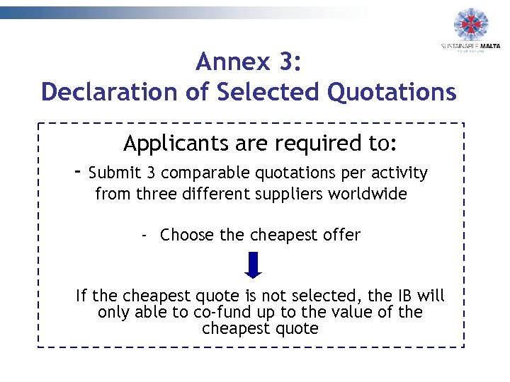 Annex 3: Declaration of Selected Quotations Applicants are required to: - Submit 3 comparable