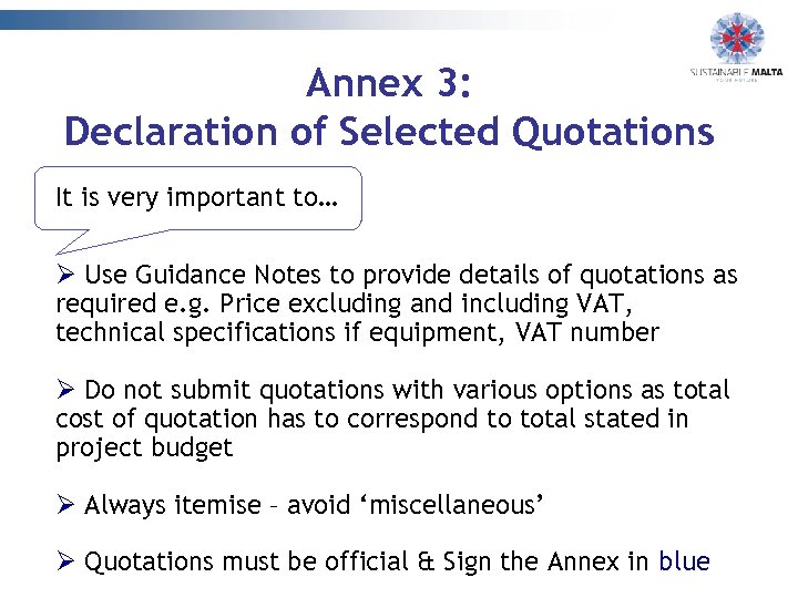 Annex 3: Declaration of Selected Quotations It is very important to… Ø Use Guidance