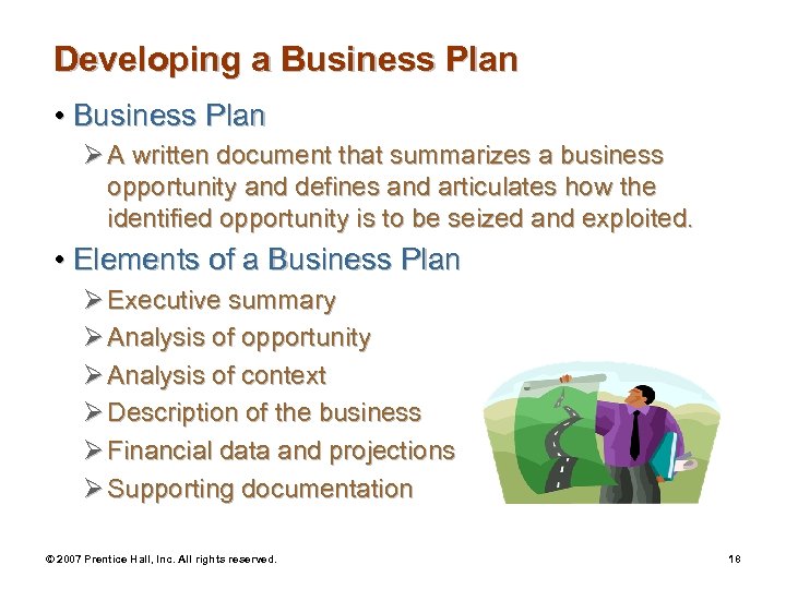 Developing a Business Plan • Business Plan Ø A written document that summarizes a