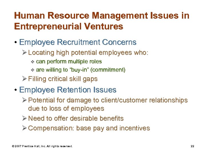 Human Resource Management Issues in Entrepreneurial Ventures • Employee Recruitment Concerns Ø Locating high