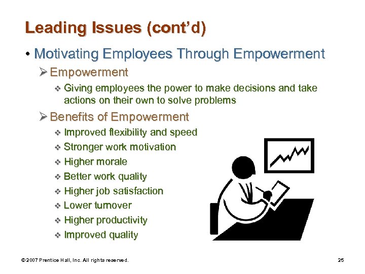 Leading Issues (cont’d) • Motivating Employees Through Empowerment Ø Empowerment v Giving employees the