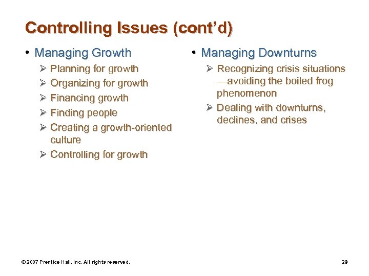 Controlling Issues (cont’d) • Managing Growth Ø Planning for growth Ø Organizing for growth