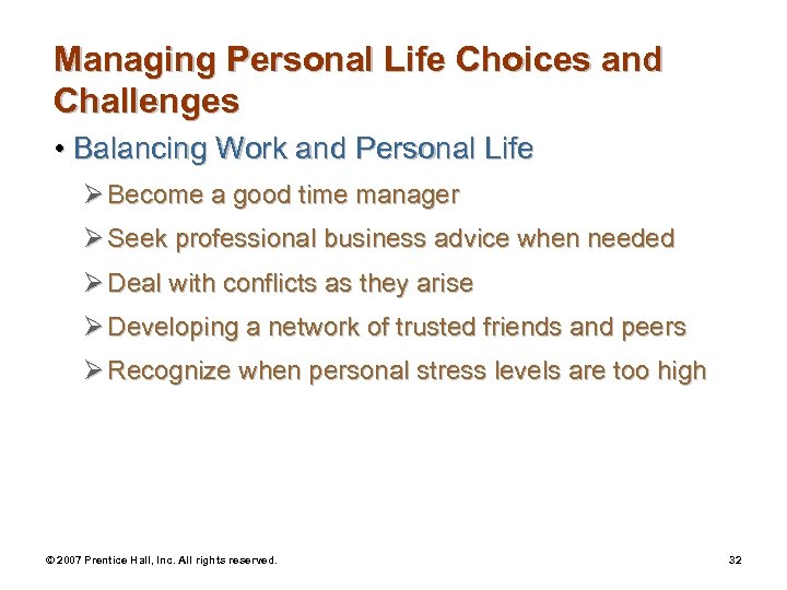 Managing Personal Life Choices and Challenges • Balancing Work and Personal Life Ø Become