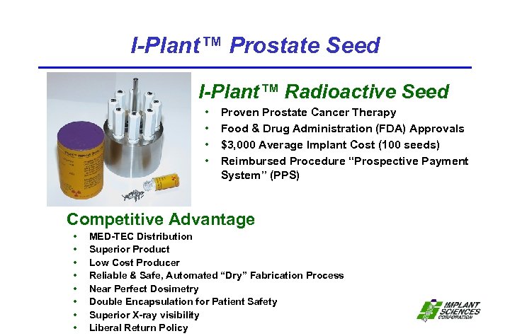 I-Plant™ Prostate Seed I-Plant™ Radioactive Seed • • Proven Prostate Cancer Therapy Food &