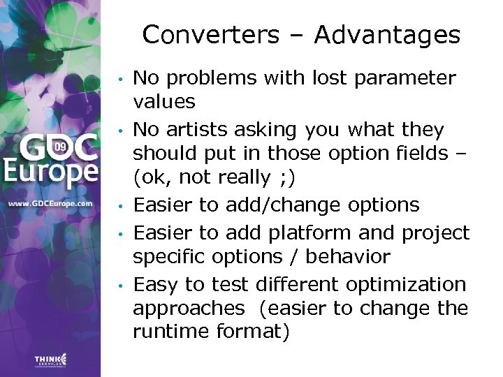 Converters – Advantages • • • No problems with lost parameter values No artists