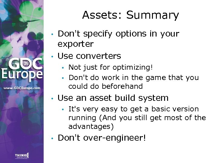 Assets: Summary • • Don't specify options in your exporter Use converters • •