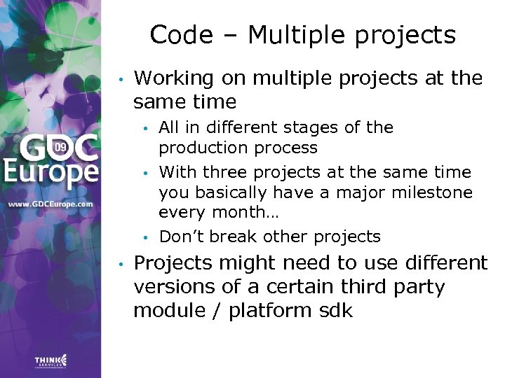 Code – Multiple projects • Working on multiple projects at the same time •