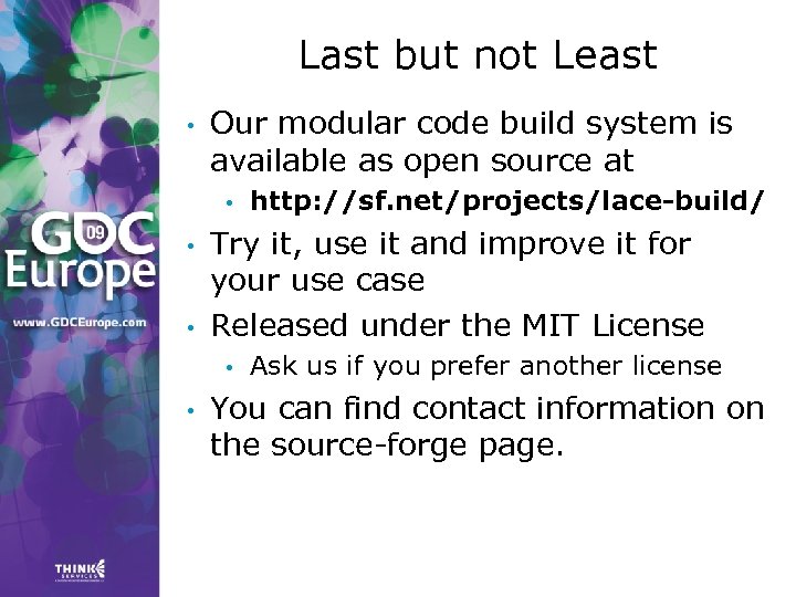 Last but not Least • Our modular code build system is available as open