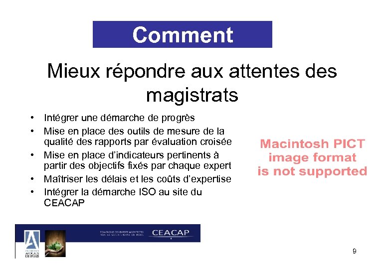 Comment Mieux répondre aux attentes des magistrats • Intégrer une démarche de progrès •