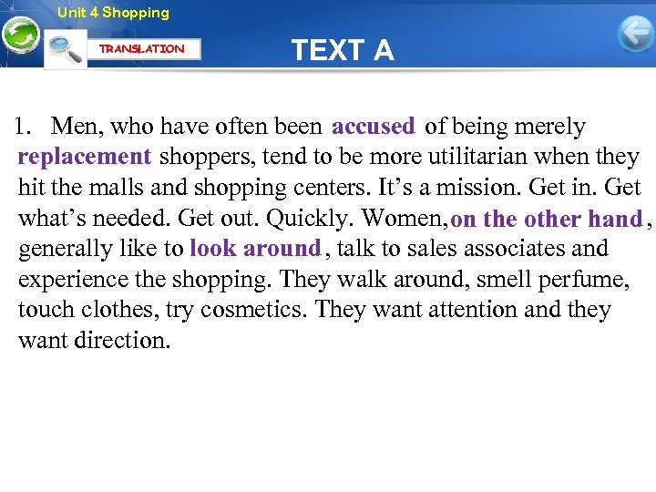 Unit 4 Shopping TRANSLATION TEXT A accused 1. Men, who have often been of