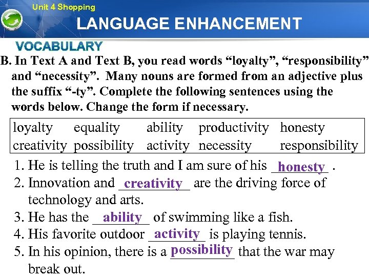 Unit 4 Shopping LANGUAGE ENHANCEMENT B. In Text A and Text B, you read
