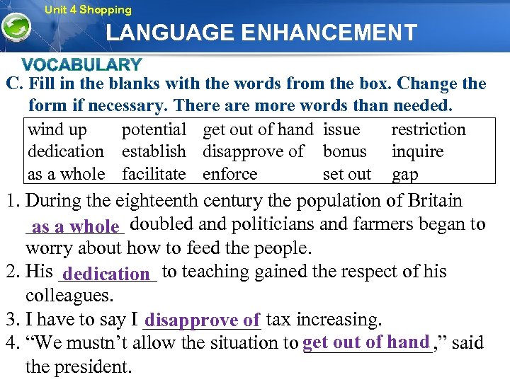 Unit 4 Shopping LANGUAGE ENHANCEMENT C. Fill in the blanks with the words from