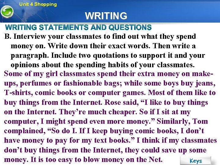 Unit 4 Shopping WRITING B. Interview your classmates to find out what they spend