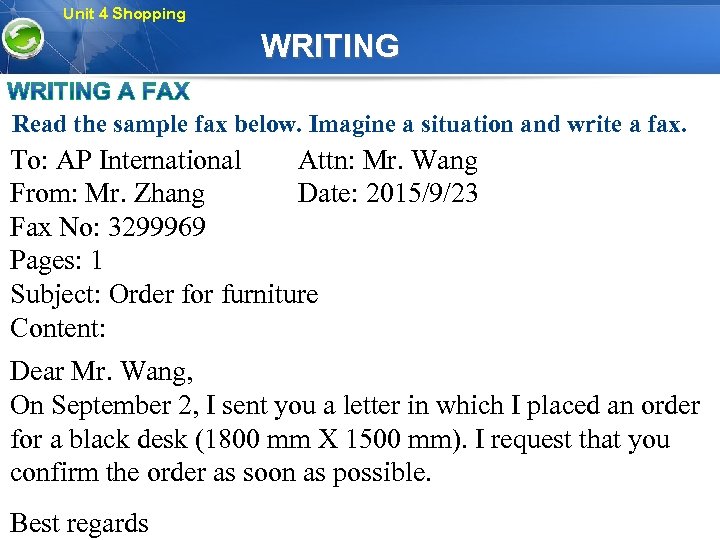 Unit 4 Shopping WRITING Read the sample fax below. Imagine a situation and write