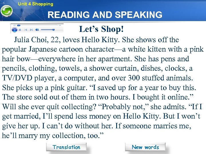Unit 4 Shopping READING AND SPEAKING Let’s Shop! Julia Choi, 22, loves Hello Kitty.