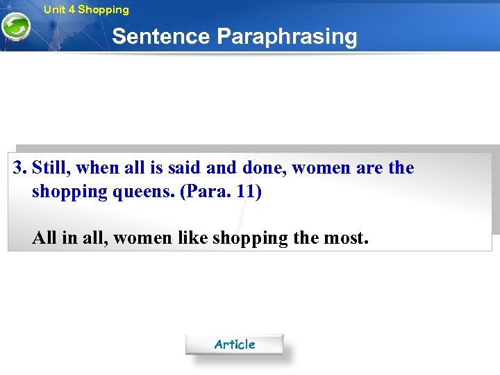 Unit 4 Shopping Sentence Paraphrasing 3. Still, when all is said and done, women
