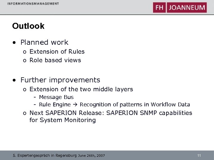Outlook • Planned work o Extension of Rules o Role based views • Further