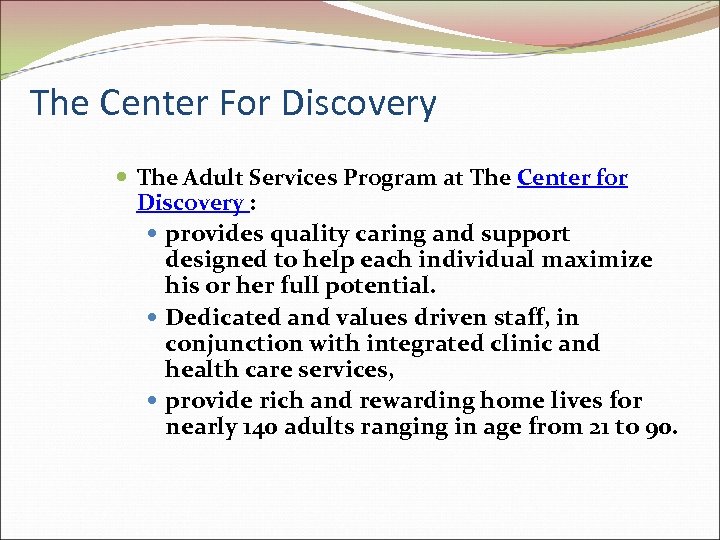 The Center For Discovery The Adult Services Program at The Center for Discovery :