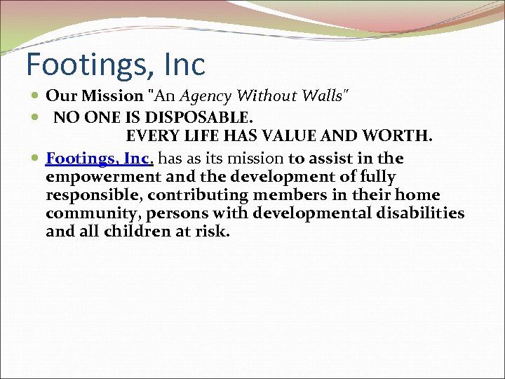 Footings, Inc Our Mission 