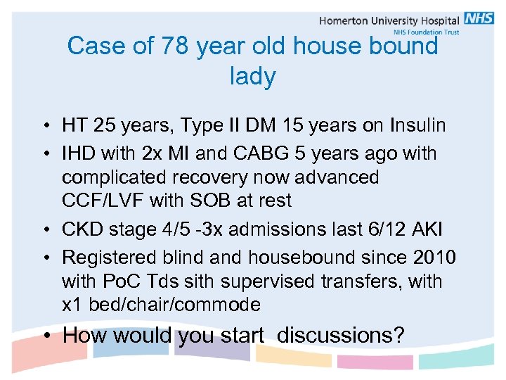 Case of 78 year old house bound lady • HT 25 years, Type II