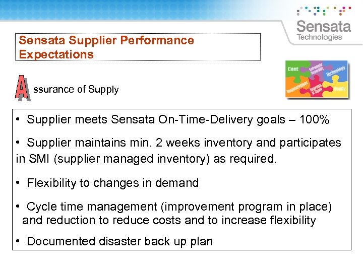 Sensata Supplier Performance Expectations ssurance of Supply • Supplier meets Sensata On-Time-Delivery goals –