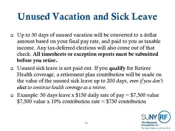 Unused Vacation and Sick Leave q q q Up to 30 days of unused