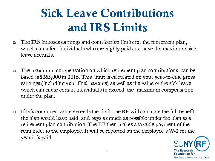 Sick Leave Contributions and IRS Limits q q q The IRS imposes earnings and