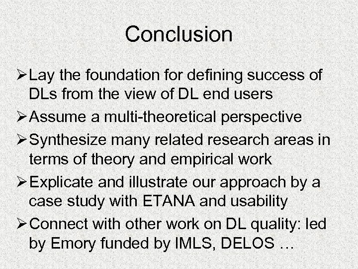 Conclusion Ø Lay the foundation for defining success of DLs from the view of