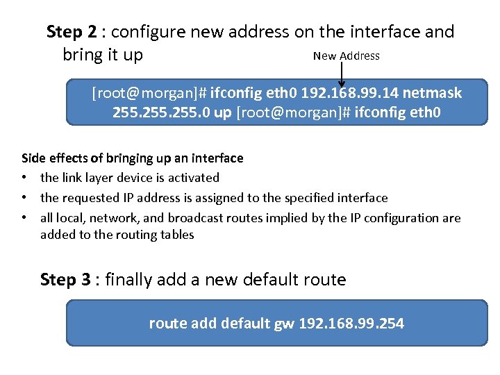 Step 2 : configure new address on the interface and New Address bring it