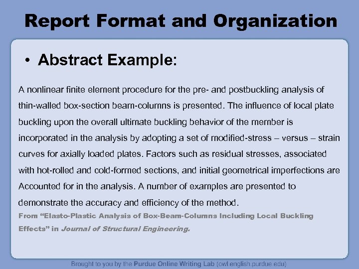 Report Format and Organization • Abstract Example: A nonlinear finite element procedure for the