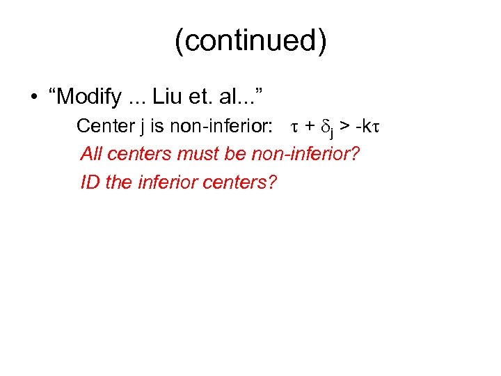 (continued) • “Modify. . . Liu et. al. . . ” Center j is