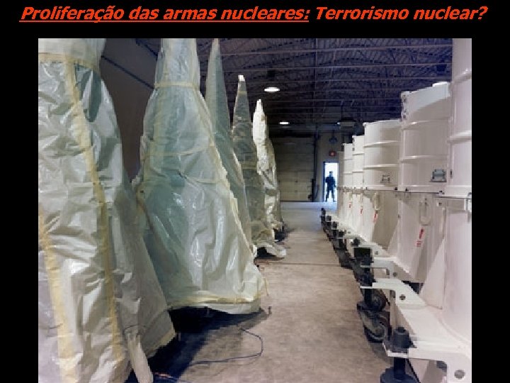 Proliferação das armas nucleares: Terrorismo nuclear? 