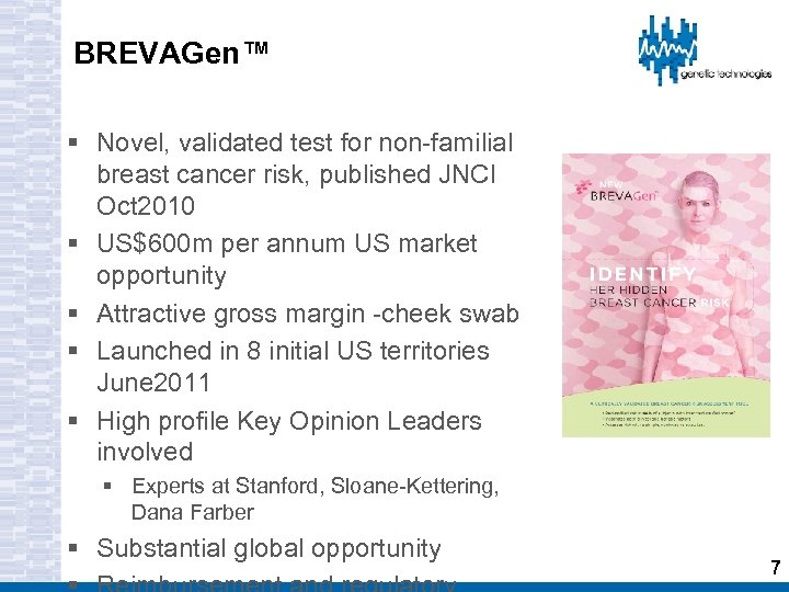 BREVAGen™ § Novel, validated test for non-familial breast cancer risk, published JNCI Oct 2010