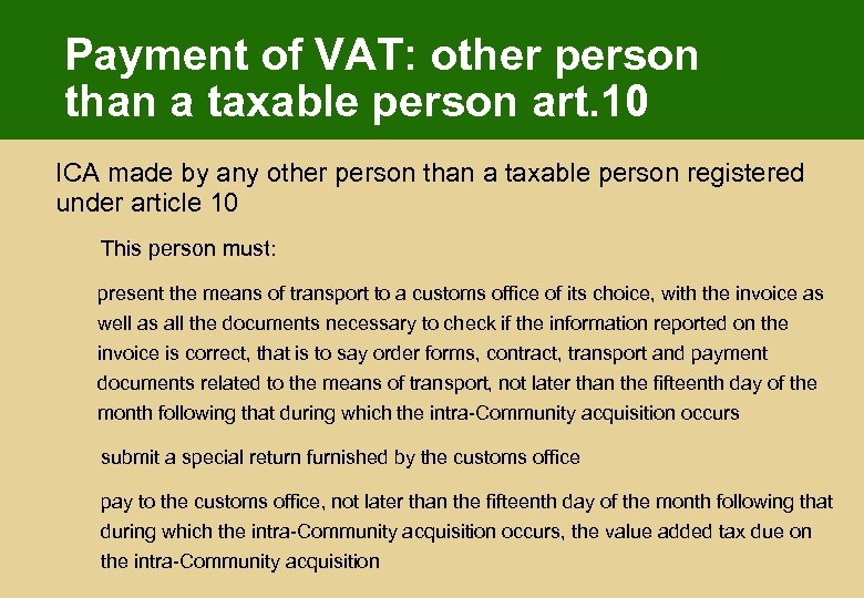 Payment of VAT: other person than a taxable person art. 10 ICA made by