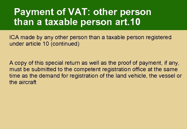 Payment of VAT: other person than a taxable person art. 10 ICA made by