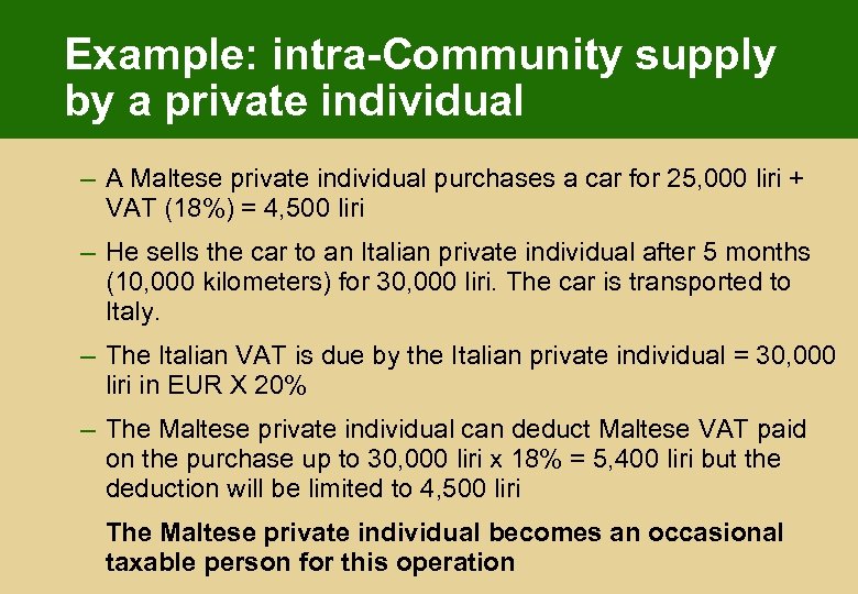 Example: intra-Community supply by a private individual – A Maltese private individual purchases a