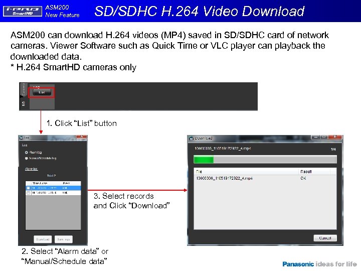 ASM 200 New Feature SD/SDHC H. 264 Video Download ASM 200 can download H.